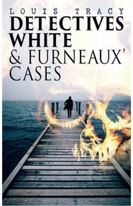 Detectives White & Furneaux Cases