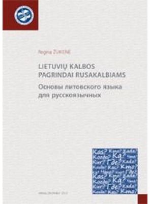 Regina Žukienė - Lietuvių kalbos pagrindai rusakalbiams - 000000000002155680