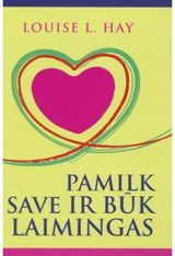 Louise L. Hay - Pamilk save ir būk laimingas - 000000000002155749