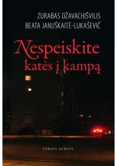 Beata Januškaitė-Lukaševič, Zurabas Džavachišvilis - Nespeiskite katės į kampą - 000000000002156070