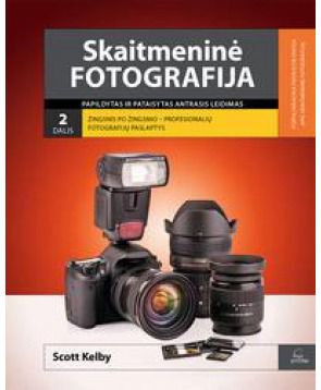 Scott Kelby - Skaitmeninė fotografija 2 d. Antras pataisytas ir papildytas leidimas - 000000000002157361