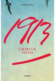 1913. Šimtmečio vasara