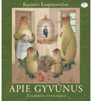 Kęstutis Kasparavičius - Apie gyvūnus. Trumpos istorijos - 000000000002157886