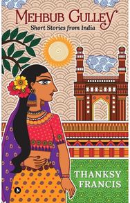 Mehbub Gulley: Short Stories from India