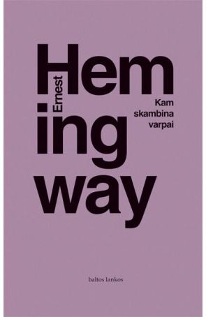 Ernest Hemingway - Kam skambina varpai - 000000000002161018