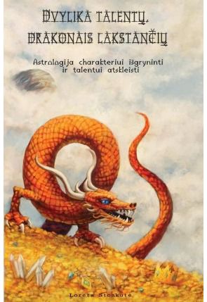 Loreta Stonkutė - Dvylika talentų drakonais lakstančių - 000000000002161381