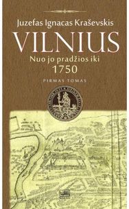 Vilnius nuo jo pradžios iki 1750 metų. I tomas