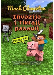 Invazija į Tikrąjį pasaulį. Pirmoji serijos apie Žaidimoriterį999 knyga