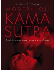 Modernioji Kama Sutra. Erotinio malonumo paslapčių vadovas