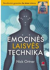 Nick Ortner - Emocinės laisvės technika. Revoliucinė gyvenimo be streso sistema - 000000000002162537