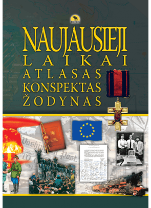 - Naujausieji laikai. Atlasas, konspektas, žodynas - 000000000002162918