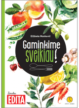 Elžbieta Monkevič - Gaminkime sveikiau! (Laisvos valandos) - 000000000002163080