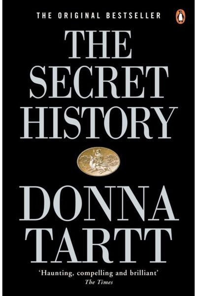 The Secret History : From the Pulitzer Prize-winning author of The Goldfinch