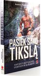 Andrius Pauliukevičius - Pasiek savo tikslą. Kaip rasti motyvacijos sportuoti ir ją išlaikyti - 000000000002164673