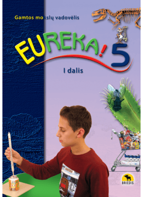 Rimvyda Dagienė, Edvardas Baleišis - Eureka! 5. Gamtos mokslų vadovėlis 5 kl., I d. - 000000000002164799