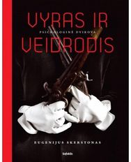 Vyras ir veidrodis. Psichologinė dvikova