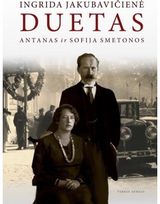 Ingrida Jakubavičienė - Duetas: Antanas ir Sofija Smetonos - 000000000002166050
