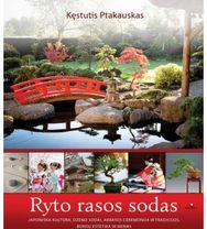 Ryto rasos sodas. Japoniška kultūra, dzeno sodai, arbatos ceremonija ir tradicij os, bonsų estetika ir menas