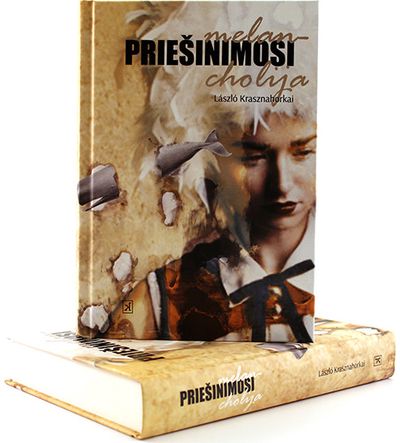 László Krasznahorkai - Priešinimosi melancholija - 000000000002166286