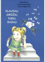 Aistė Fiurst, Laima Paulauskienė, Loreta Angilovienė - Klausau, girdžiu, tariu, rašau - 000000000002166912