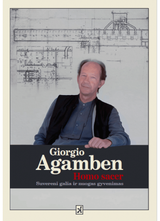 Giorgio Agamben - Homo Sacer. Suveneri galia ir nuogas gyvenimas - 000000000002167301