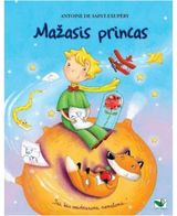 Antoine De Saint-Exupery - Mažasis princas. Tai, kas svarbiausia, nematoma - 000000000002167509