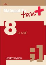 - Matematika Tau Plius 8 kl. Uždavinynas - 000000000002168328