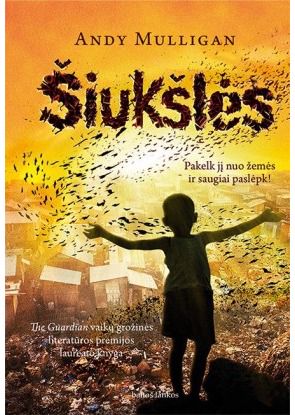 Andy Mulligan - Šiukšlės - 000000000002168530