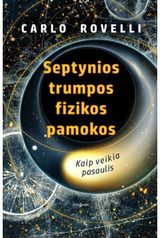 Carlo Rovelli - Septynios trumpos fizikos pamokos. Kaip veikia pasaulis - 000000000002169017