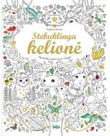 Isabelle Metzen - Stebuklinga kelionė. Pasakiška spalvinimo knyga - 000000000002169087