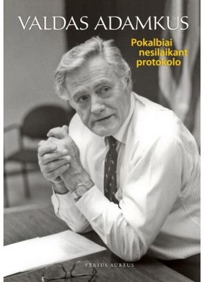 Valdas Adamkus - Valdas Adamkus. Pokalbiai nesilaikant protokolo - 000000000002169156