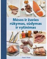 Turan T. Turan - Mėsos ir žuvies rūkymas, sūdymas ir vytinimas - 000000000002169177