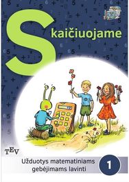 Skaičiuojame. Užduotys matematiniams gebėjimams lavinti