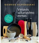 Giedrius Vilpišauskas - Virtuvės užkariavimo menas - 000000000002169617