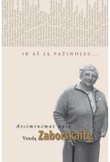  - Ir aš ją pažinojau... Atsiminimai apie Vandą Zaborskaitę - 000000000002169726