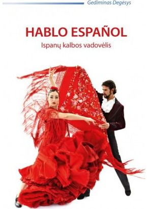 Gediminas Degėsys - Hablo espanol. Ispanų kalbos vadovėlis - 000000000002170242