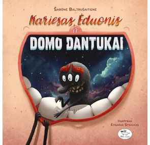 Šarūnė Baltrušaitienė - Kariesas, Ėduonis ir Domo dantukai - 000000000002170569