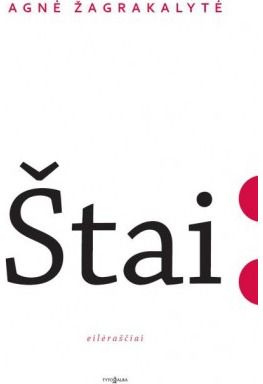 Agnė Žagrakalytė - Štai: - 000000000002171407