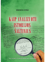 Kaip analizuoti istorijos šaltinius