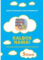 Kalbos namai. Pagalbinė lietuvių kalbos mokomoji priemonė