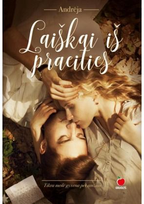 Andrėja Andrėja - Andrėja. Laiškai iš praeities - 000000000002171507