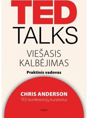 Chris Anderson - Ted talks. Viešasis kalbėjimas. Praktinis vadovas - 000000000002172087