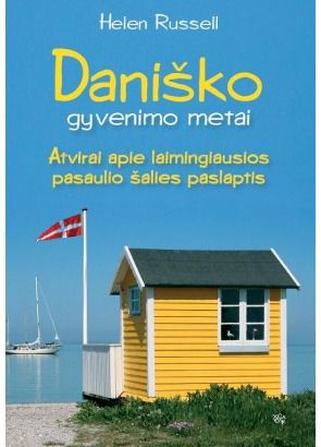Helen Russell - Daniško gyvenimo metai Atvirai apie laimingiausios pasaulio šalies paslaptis - 000000000002173037