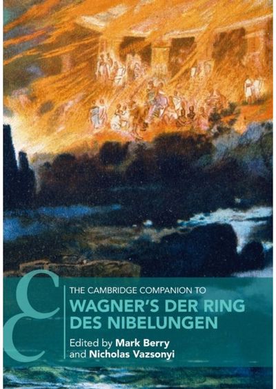 Cambridge Companion to Wagners Der Ring des Nibelungen