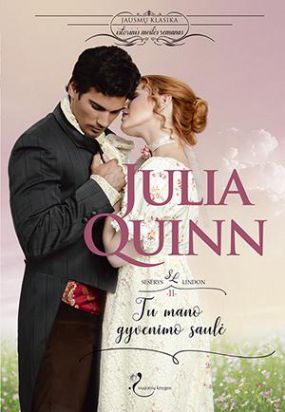 Julia Quinn - Tu mano gyvenimo saulė - 000000000002173198