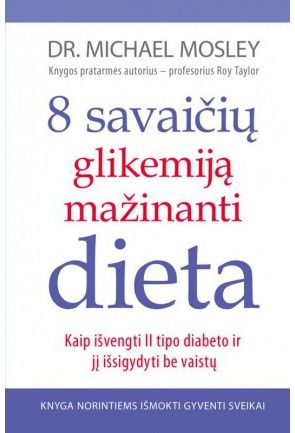 Michael Mosley - 8 savaičių glikemiją mažinanti dieta - 000000000002173256