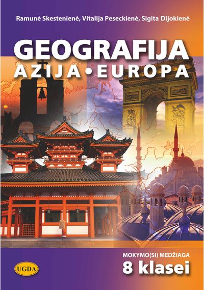 Sigita Dijokienė, Ramunė Skestenienė, Vitalija Peseckienė - Geografija. Azija -Europa. Mokymosi medžiaga 8 klasei - 000000000002173295