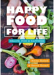 Happy Food for Life: Health, food & happiness