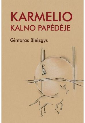 Gintaras Bleizgys - Karmelio kalno papėdėje - 000000000002173659