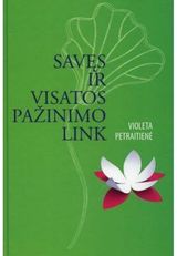 Violeta Petraitienė - Savęs ir visatos pažinimo link - 000000000002173795